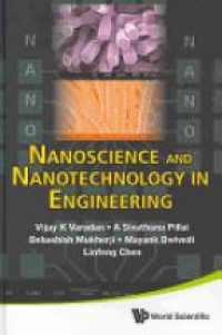 Varadan V. - Nanoscience And Nanotechnology In Engineering