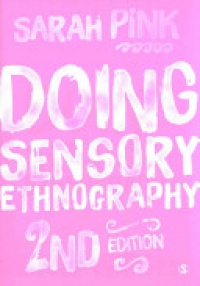 Sarah Pink - Doing Sensory Ethnography