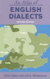 Upton C. - An Atlas of English Dialects