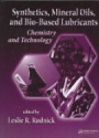 Synthetics, Mineral Oils, and Bio-based Lubricants: Chemistry and Technology