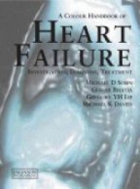 Michael D. Sosin,Gurbir Bhatia,Gregory Y. H. Lip,Michael K. Davies - Heart Failure: A Colour Handbook