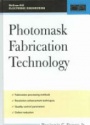 Photomask Fabricaton Technology