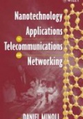 Nanotechnology Applications to Telecommunications Networking