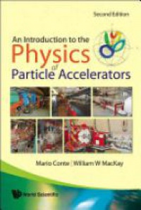 Conte M. - Introduction To The Physics Of Particle Accelerators, An (2nd Edition)