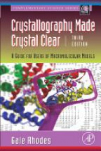 Rhodes G. - Crystallography Made Crystal Clear: A Guide for Users of Macromolecular Models