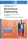 Biochemical Engineering: A Textbook for Engineers, Chemists and Biologists