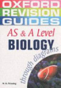 Pickering - AS and A Level Biology through Diagrams