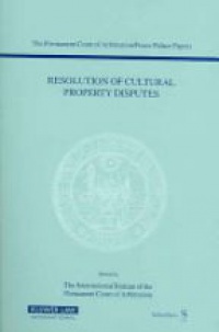 The International Bureau of the Permanent Court of Arbitration - Resolution of Cultural Property Disputes