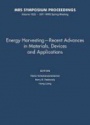Energy Harvesting: Recent Advances in Materials, Devices and Applications