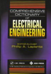 Laplante P. A. - Comprehensive Dictionary of Electrical Engineering
