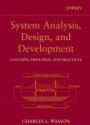 System Analysis, Design, and Development: Concepts, Principles, and Practices