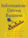 Information–Driven Business: How to Manage Data and Information for Maximum Advantage