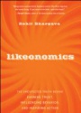 Likeonomics: The Unexpected Truth Behind Earning Trust, Influencing Behavior, and Inspiring Action