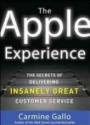 The Apple Experience: Secrets to Building Insanely Great Customer Loyalty