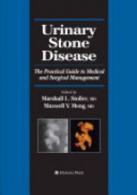 Stoller M. - Urinary Stone Disease: The Practical Guide to Medical and Surgical Management