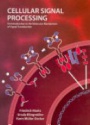 Cellular Signal Processing: An Introduction to the Molecular Mechanisms of Signal Transduction