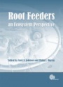 Root Feeders: An Ecosystem Perspective