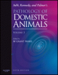 Maxie M.G. - Jubb, Kennedy & Palmer's Pathology of Domestic Animals, 5th edition 3-Volume Set