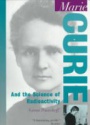Marie Curie and the Science of Radioactivity