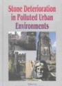 Stone Deterioration in Polluted Urban Environments