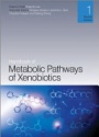 Handbook of Metabolic Pathways of Xenobiotics, 5 Volume Set