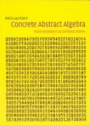 Concrete Abstract Algebra from Numbers to Grobner Bases