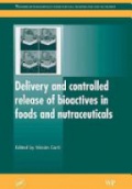 Delivery and Controlled Release of Bioactives in Foods and Nutraceuticals
