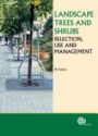 Landscape Trees and Shrubs: Selection, Use and Management