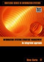 Information Systems Strategic Management: An Integrated Approach