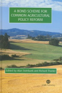 Alan Swinbank,Richard Tranter - Bond Scheme for Common Agricultural Policy Reform
