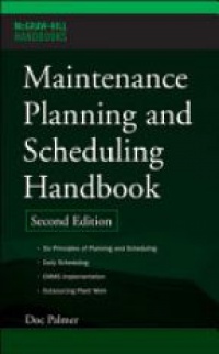 Palmer D. - Maintenance Planning and Scheduling Handbook