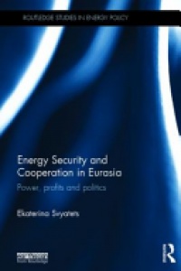 SVYATETS - Energy Security and Cooperation in Eurasia: Power, profits and politics