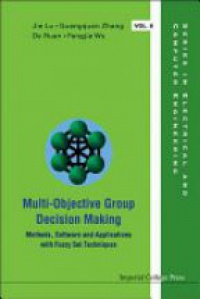 Al - Multi-objective Group Decision Making: Methods Software And Applications With Fuzzy Set Techniques (With Cd-rom)