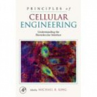 King M. - Principles of Cellular Engineering: Understanding the Biomolecular Interface