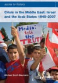 Baumann M. - Crisis in the Midle East : Israel and the Arab States 1945 - 2007