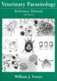 Foreyt W. J. - Veterinary Parasitology: Reference Manual, 5th Edition