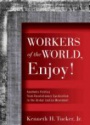 Workers of the World Enjoy !