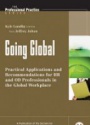 Going Global: Practical Applications and Recommendations for HR and OD Professionals in the Global Workplace