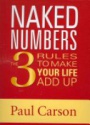 Naked Numbers: The Three Rules to Make Your Life Add Up 