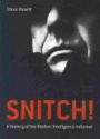 Snitch! A History of the Modern Intelligence Informer