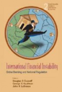 Evanoff Douglas D,Kaufman George G,Labrosse John Raymond - International Financial Instability: Global Banking And National Regulation