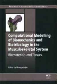 Zhongmin Jin - Computational Modelling of Biomechanics and Biotribology in the Musculoskeletal System