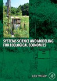 Voinov, Alexey A. - Systems Science and Modeling for Ecological Economics