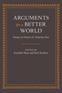 Basu, Kaushik; Kanbur, Ravi - Arguments for a Better World: Essays in Honor of Amartya Sen