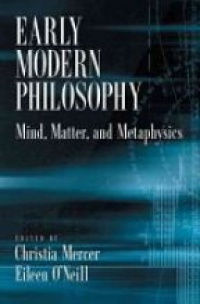 Mercer, Christia; O'Neill, Eileen - Early Modern Philosophy