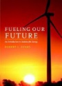 Fueling our Future : An Introduction to Sustainable Energy