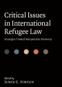 Critical Issues in International Refugee Law: Strategies toward Interpretative Harmony