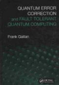 Quantum Error Correction and Fault Tolerant Quantum Computing