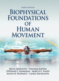 B ABERNETHY - BIOPHYSICAL FOUNDATIONS OF HUMAN MOVEMENT 