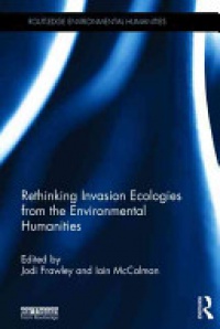  - Rethinking Invasion Ecologies from the Environmental Humanities